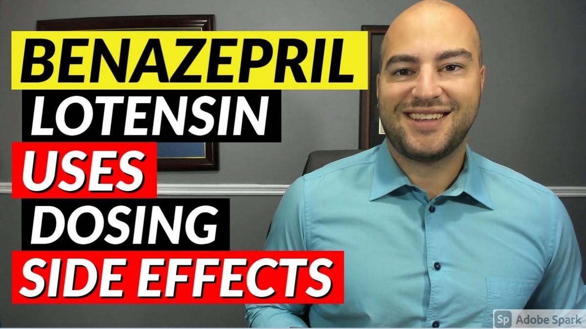 BENAZEPRIL - ORAL Lotensin side effects medical uses and drug interactions