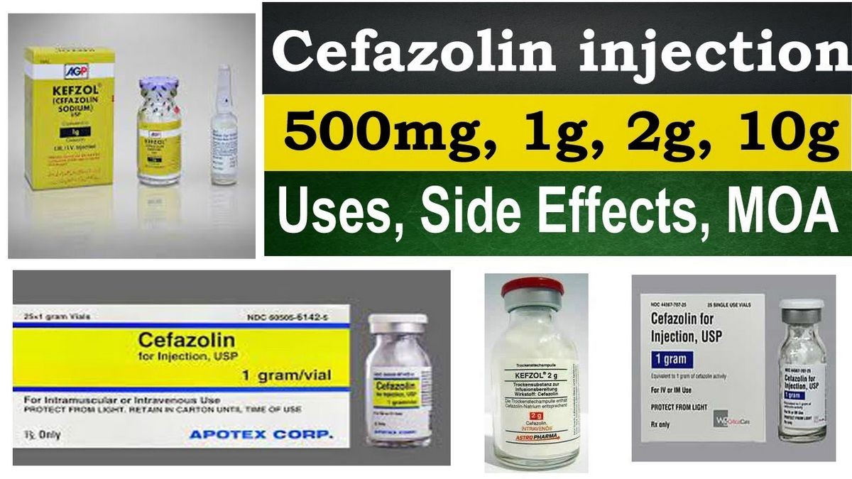 Cefazolin Antibiotic Uses Warnings Side Effects Dosage