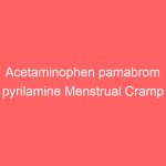 Acetaminophen pamabrom pyrilamine Menstrual Cramp Uses Side Effects