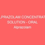 ALPRAZOLAM CONCENTRATE SOLUTION – ORAL Alprazolam Intensol side effects medical uses and drug
