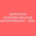 BUPROPION EXTENDED-RELEASE ANTIDEPRESSANT – ORAL Aplenzin Wellbutrin XL side effects medical uses