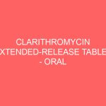CLARITHROMYCIN EXTENDED-RELEASE TABLET – ORAL Biaxin XL side effects medical uses and drug