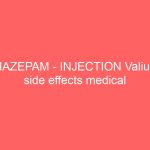 DIAZEPAM – INJECTION Valium side effects medical uses and drug interactions