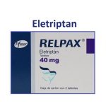 ELETRIPTAN – ORAL Relpax side effects medical uses and drug interactions