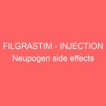 FILGRASTIM – INJECTION Neupogen side effects medical uses and drug interactions