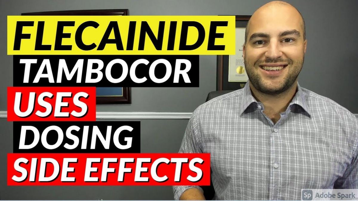 FLECAINIDE - ORAL Tambocor side effects medical uses and drug interactions