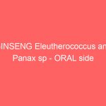 GINSENG Eleutherococcus and Panax sp – ORAL side effects medical uses and drug interactions
