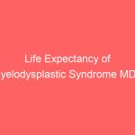 Life Expectancy of Myelodysplastic Syndrome MDS Treatment