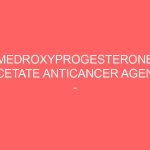 MEDROXYPROGESTERONE ACETATE ANTICANCER AGENT – INJECTION Depo-Provera side effects medical uses and