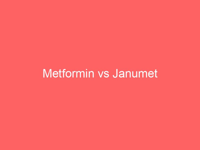 Metformin vs Janumet