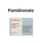 PAMIDRONATE – INJECTION Aredia side effects medical uses and drug interactions