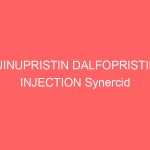 QUINUPRISTIN DALFOPRISTIN – INJECTION Synercid side effects medical uses and drug interactions