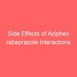 Side Effects of Aciphex rabeprazole Interactions Warnings