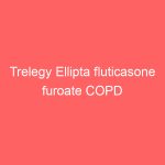 Trelegy Ellipta fluticasone furoate COPD Medication Dosage Side Effects