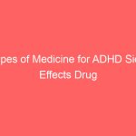 Types of Medicine for ADHD Side Effects Drug Interactions