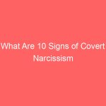 What Are 10 Signs of Covert Narcissism