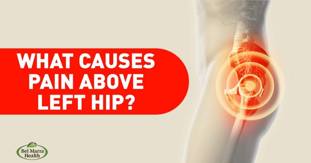 What Causes Pain on the Left Side Above the Hip