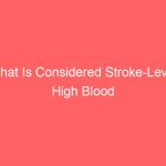 What Is Considered Stroke-Level High Blood Pressure Chart Symptoms