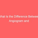 What Is the Difference Between Angiogram and Angioplasty