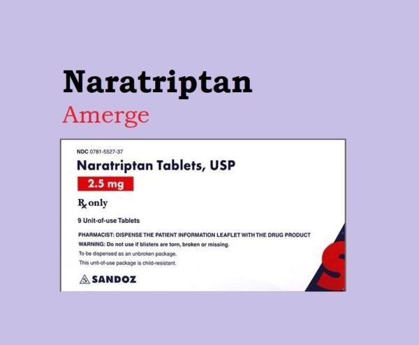 NARATRIPTAN - ORAL Amerge side effects medical uses and drug interactions
